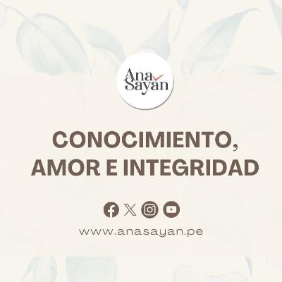 Conocimiento, amor e integridad ✍️