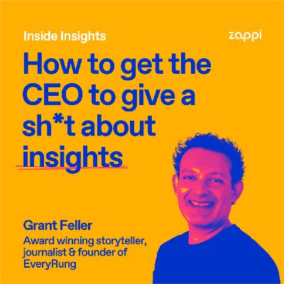 #67 - How to get the CEO to give a sh*t about insights