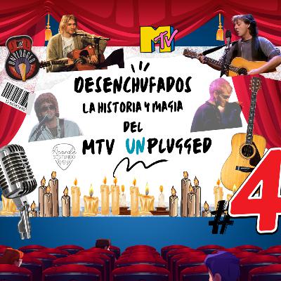 Desenchufados: La historia y magia del MTV Unplugged Desenchufados: La historia y magia del MTV Unplugged