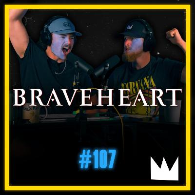 #107 - "Braveheart" - How Mel Gibson Created Some of the Greatest Battle Scenes of All Time