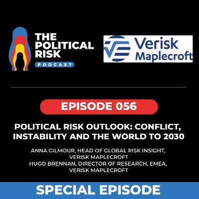 Political Risk Outlook: Conflict, Instability and the World to 2030 Political Risk Outlook: Conflict, Instability and the World to 2030