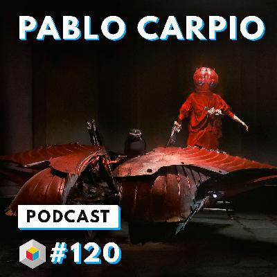Episode 120 - Pablo Carpio Episode 120 - Pablo Carpio