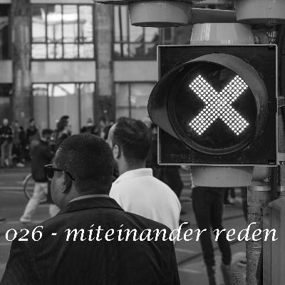 026 - Miteinander reden 026 - Miteinander reden