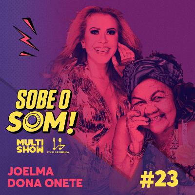 #23: O Tempero do Pará - Com Joelma e Dona Onete #23: O Tempero do Pará - Com Joelma e Dona Onete