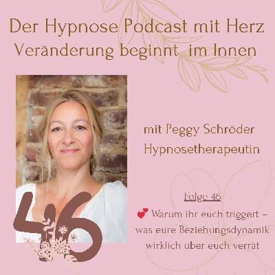 💞 Folge 46: Warum ihr euch triggert – was eure Beziehungsdynamik wirklich über euch verrät