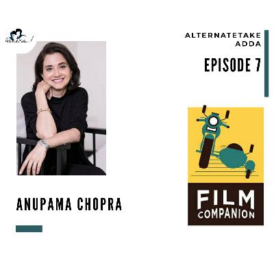 Episode 7: Anupama Chopra