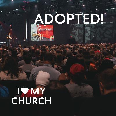 I Love My Church: Adopted!