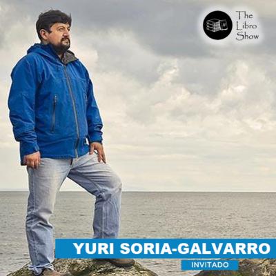 71. Yuri Soria-Galvarro, el perseguidor de la luz