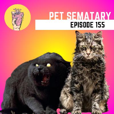 155. Pet Sematary | Give These Cats Oscars