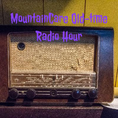 MountainCare Old-time Radio Hour #13