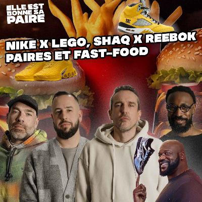 Nike x Lego, Shaq x Reebok, on juge des paires et des fast-food 💪🧱🍟