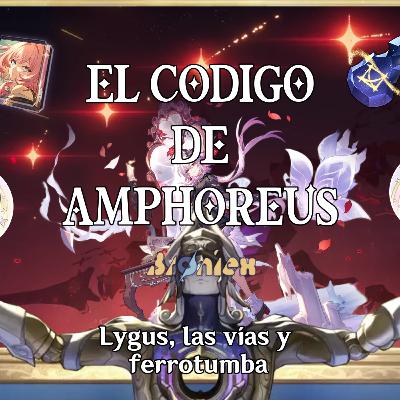 Episodio #30: El código de Amphoreus | Recap y teorías