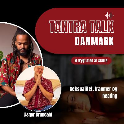 #52 - MateMAGISK, traumeterapi og en uendelig love affair - en samtale med Asger Grundahl