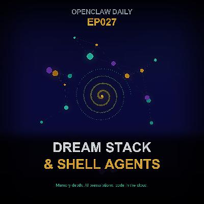 Episode 27: Dream Stack, AI Prescriptions, Shell Agents, and the Cost of Scribes