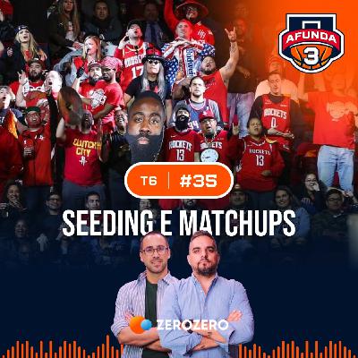 T6, Ep. 35 | Está na altura de pensar em Seeding e Matchups T6, Ep. 35 | Está na altura de pensar em Seeding e Matchups