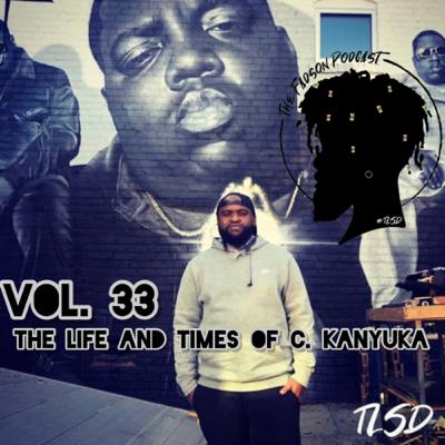Vol. 33: The Life and Times of C. Kanyuka