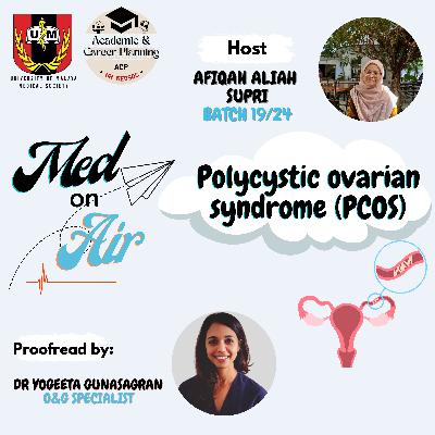 Episode 10: Introduction to Polycystic Ovarian Syndrome (PCOS)