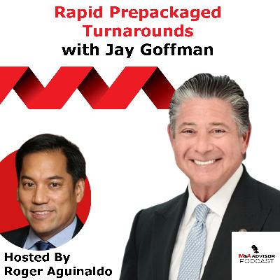 Rapid Prepackaged Turnarounds with Jay Goffman