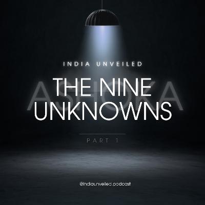 ASHOKA AND NINE UNKNOWNS| Part 1 ASHOKA AND NINE UNKNOWNS| Part 1