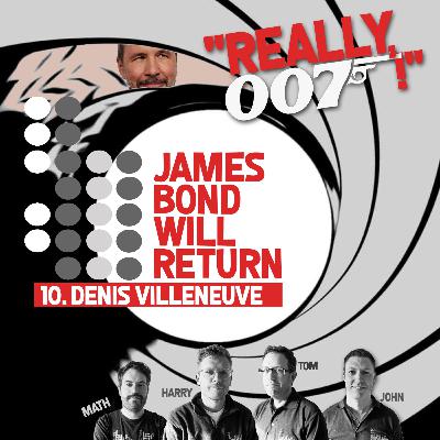 James Bond Will Return… 10. Denis Villeneuve