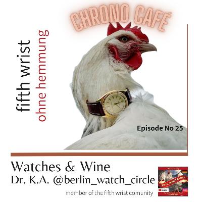 Uhren und Wein – mit Knud von »Berlin Watch Circle«