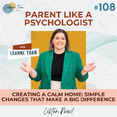 Episode 108: Creating a Calm Home: Simple Changes That Make a Big Difference