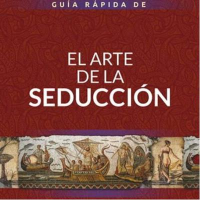 El arte de la seducción: Aumentó de la temperatura