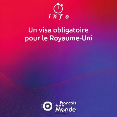 Un visa obligatoire pour le Royaume-Uni