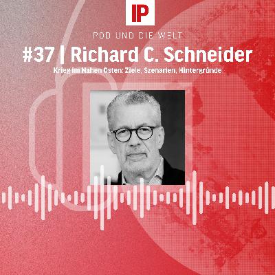 Krieg im Nahen Osten: Ziele, Szenarien, Hintergründe (mit Richard C. Schneider)