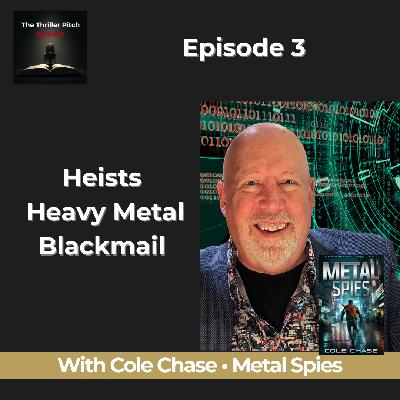 Action Thriller Metal Spies by Cole Chase | Thriller Pitch Ep 3