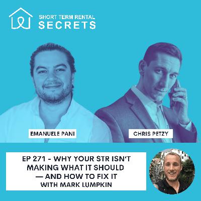 Ep 271 - Why Your STR Isn’t Making What It Should — And How to Fix It with Mark Lumpkin Ep 271 - Why Your STR Isn’t Making What It Should — And How to Fix It with Mark Lumpkin