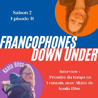 (Interview)  Prendre du temps en Français avec Alizée de Koala Bliss (S2 E11)