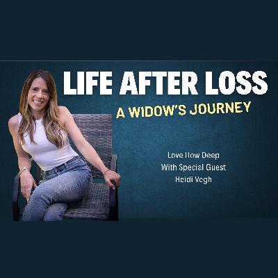 106: What This Widow Discovered About Life After Loss