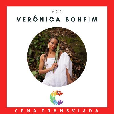 #020 - Cena Transviada: Verônica Bonfim