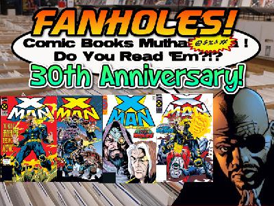 Fanholes Comic Books Mutha@#$%! Do You Read 'Em?!? #136: X-Man
