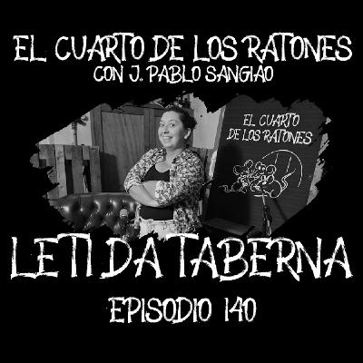 Episodio 140 LETI DA TABERNA El Cuarto de los Ratones