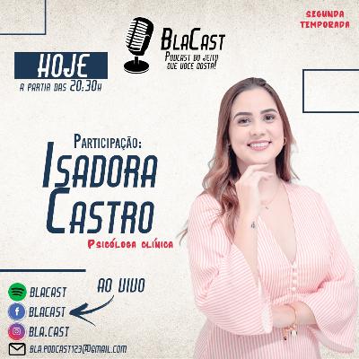 Episódio#39 - Isadora Castro