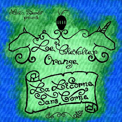 "La Licorne Sans Corne" - Chapitre 12 "L'enfant de la prophétie"