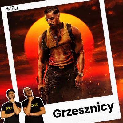#159 GRZESZNICY / Sinners, czyli blues brothers vs blood brothers