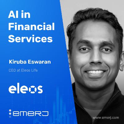 Scaling Trust in the Next Era of Insurance - with Kiruba Eswaran of Eleos Life