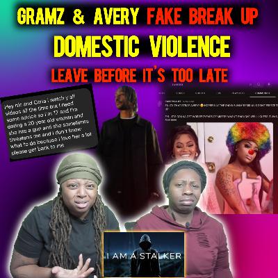Gramz and Avery's Fake Break Up | Dealing w/ Domestic violence and knowing your worth! Gramz and Avery's Fake Break Up | Dealing w/ Domestic violence and knowing your worth!