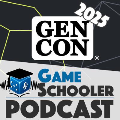 Episode 231 - Gen Con 2025 Recap