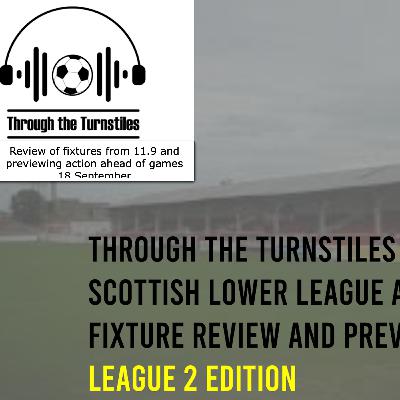 SCOTTISH FOOTBALL - LEAGUE 2 - look back at 11.9 / preview action ahead of fixtures on 18 September