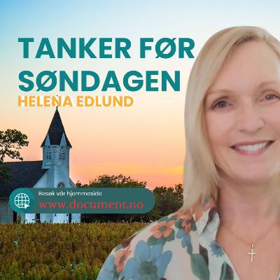 Helena Edlund: Tanker før søndagen #135