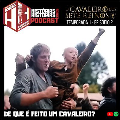 O Cavaleiro dos Sete Reinos T1.E2