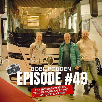 #49 Bobilpodden: Fra motorsykkel og telt til bobil og frihet – med Jarle Nilssen