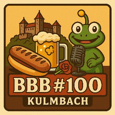 Folge 9: Die Bratwurst lügt nie – BBB #100 unzensiert