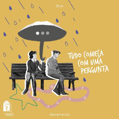 EP 54 | Tudo começa com uma pergunta - com Alice Milbratz EP 54 | Tudo começa com uma pergunta - com Alice Milbratz