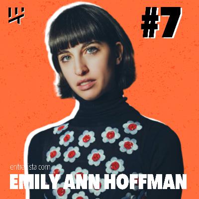 07 - Entrevista com a diretora Emily Ann Hoffman
