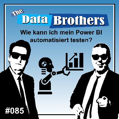 #085 Wie kann ich mein Power BI automatisiert testen?
